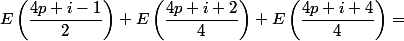 E\left(\dfrac{4p + i-1}{2}\right)+E\left(\dfrac{4p + i+2}{4}\right)+E\left(\dfrac{4p + i+4}{4}\right) =